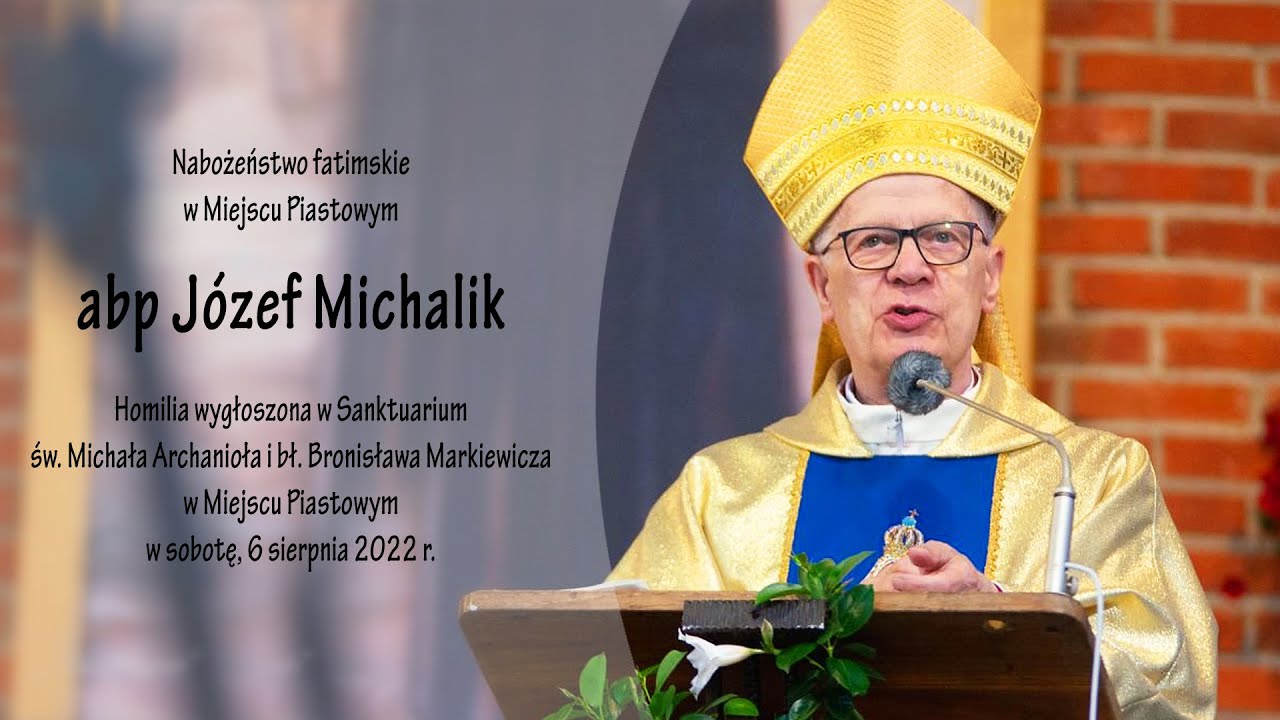 Abp Józef Michalik Homilia Z Nabożeństwa Fatimskiego W Miejscu Piastowym Sierpień 2022 Fara Tv 0597